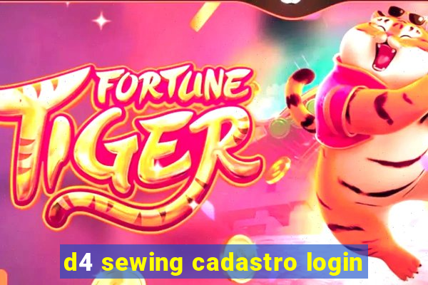 d4 sewing cadastro login